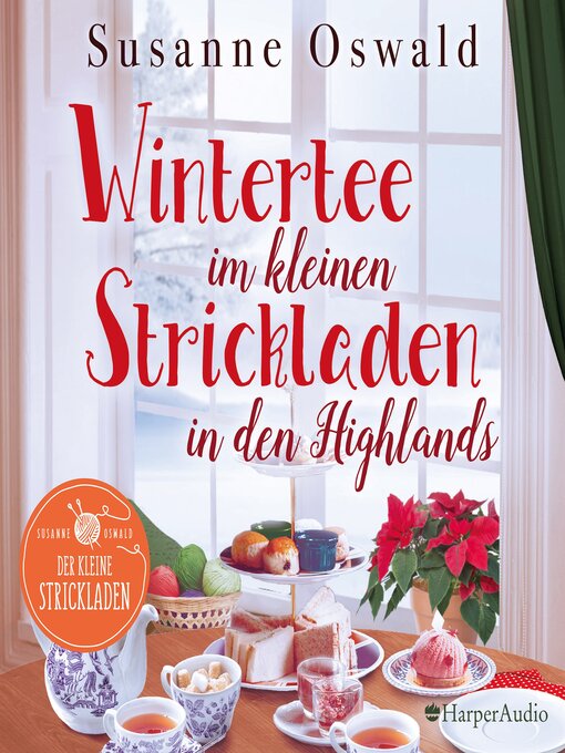 Title details for Wintertee im kleinen Strickladen in den Highlands (ungekürzt) by Susanne Oswald - Wait list
